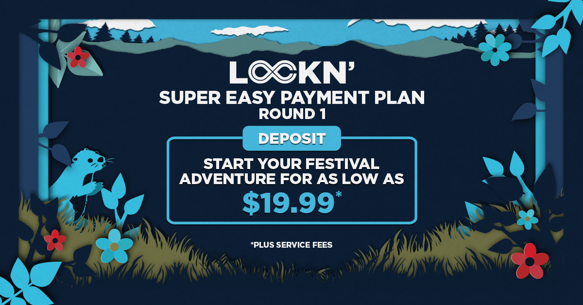 Introducing LOCKN’ 2020’s Super-Easy Payment Plan!