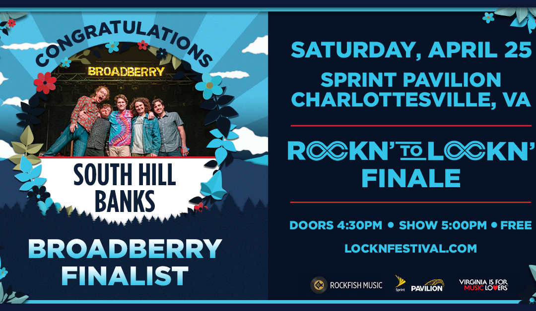 ROCKN’ to LOCKN’ Recap: South Hill Banks Stole the Show at The Broadberry