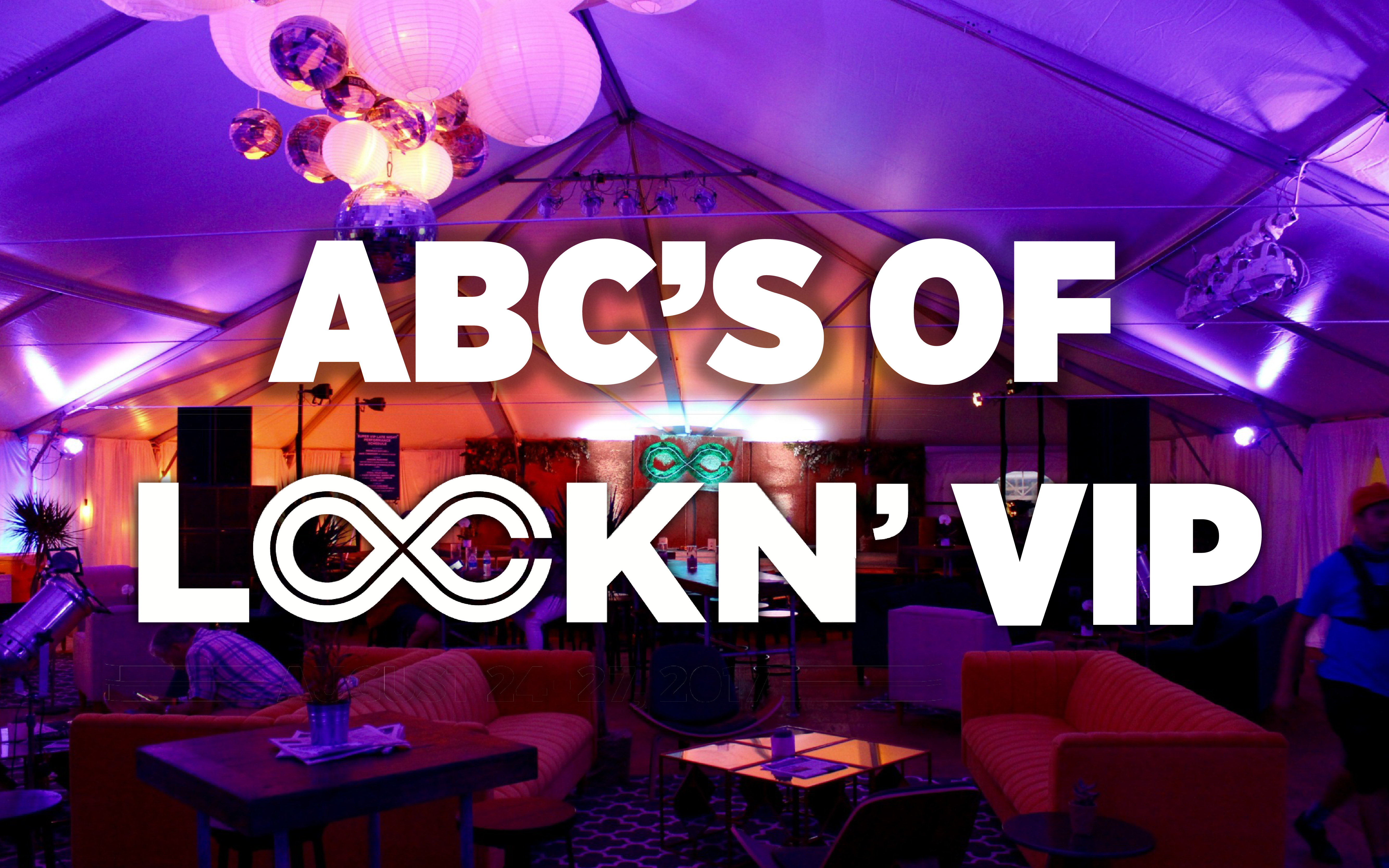 The ABC’s of LOCKN’ VIP