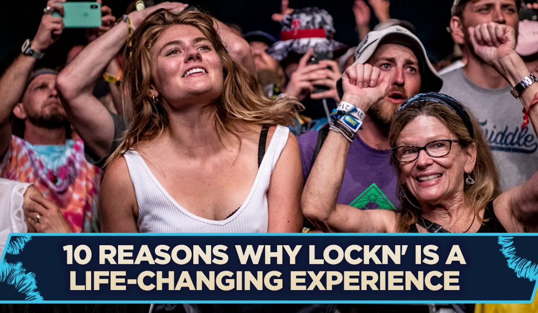 10 Reasons Why LOCKN’ is a Life-Changing Experience