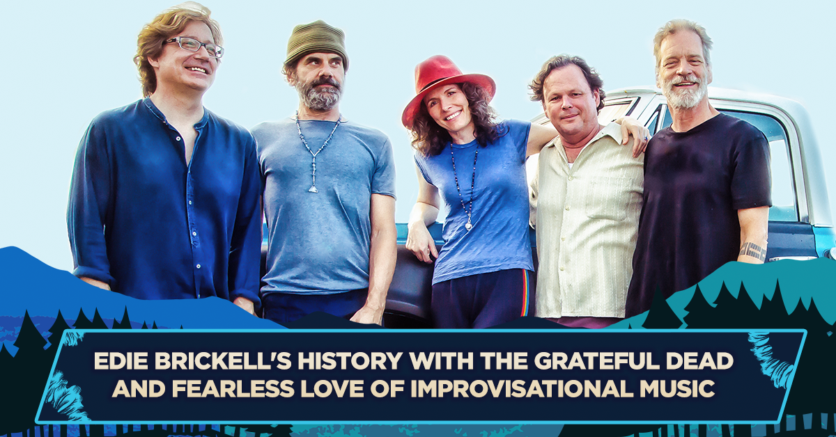 Edie Brickell’s History with the Grateful Dead and Fearless Love of Improvisational Music