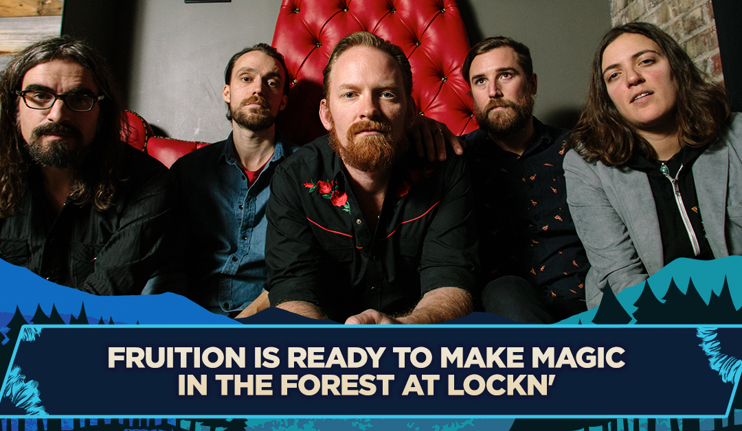 Fruition is Ready to Make Magic in the Forest at LOCKN’