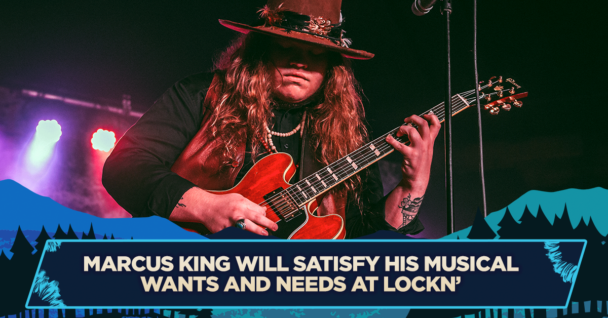 Marcus King Will Satisfy His Musical Wants and Needs at LOCKN’