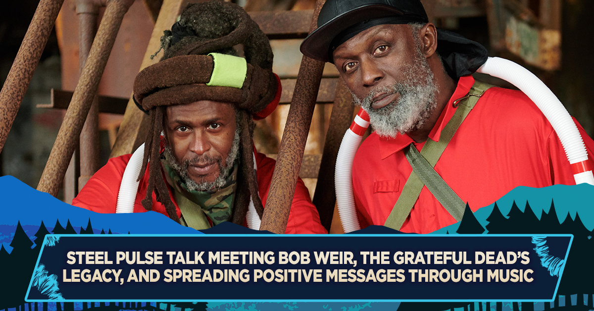 Steel Pulse Talk Meeting Bob Weir, the Grateful Dead’s Legacy, and Spreading Positive Messages Through Music