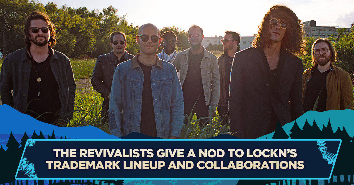 The Revivalists Give a Nod to LOCKN’s Trademark Lineup and Collaborations