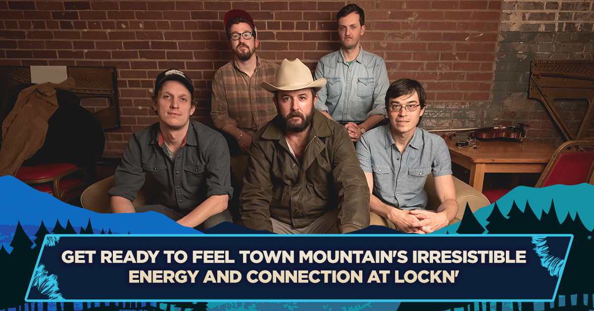 Get Ready to Feel Town Mountain’s Irresistible Energy and Connection at LOCKN’