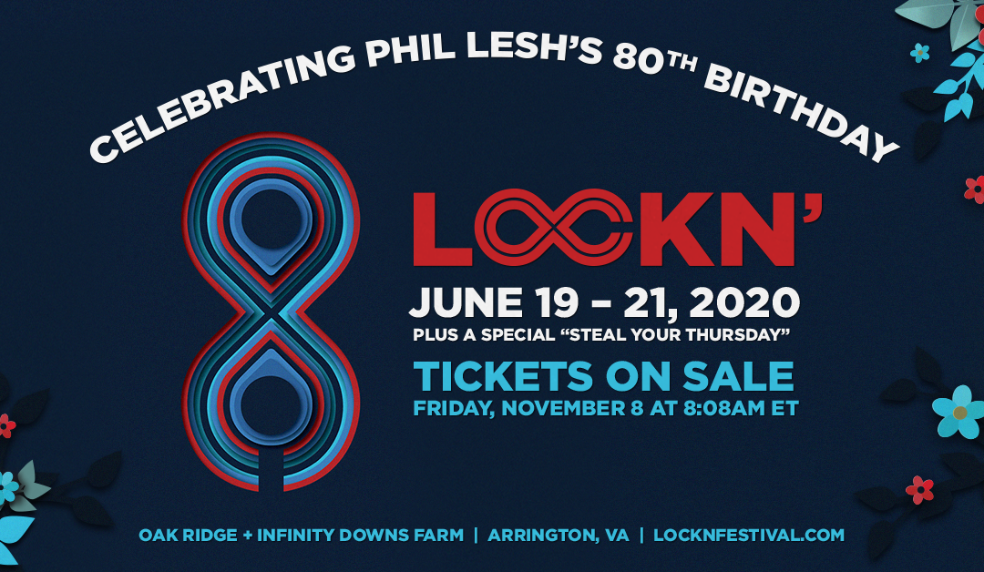 Announcing LOCKN’ 2020 on June 19 – 21 in Celebration of Phil Lesh’s 80th Birthday
