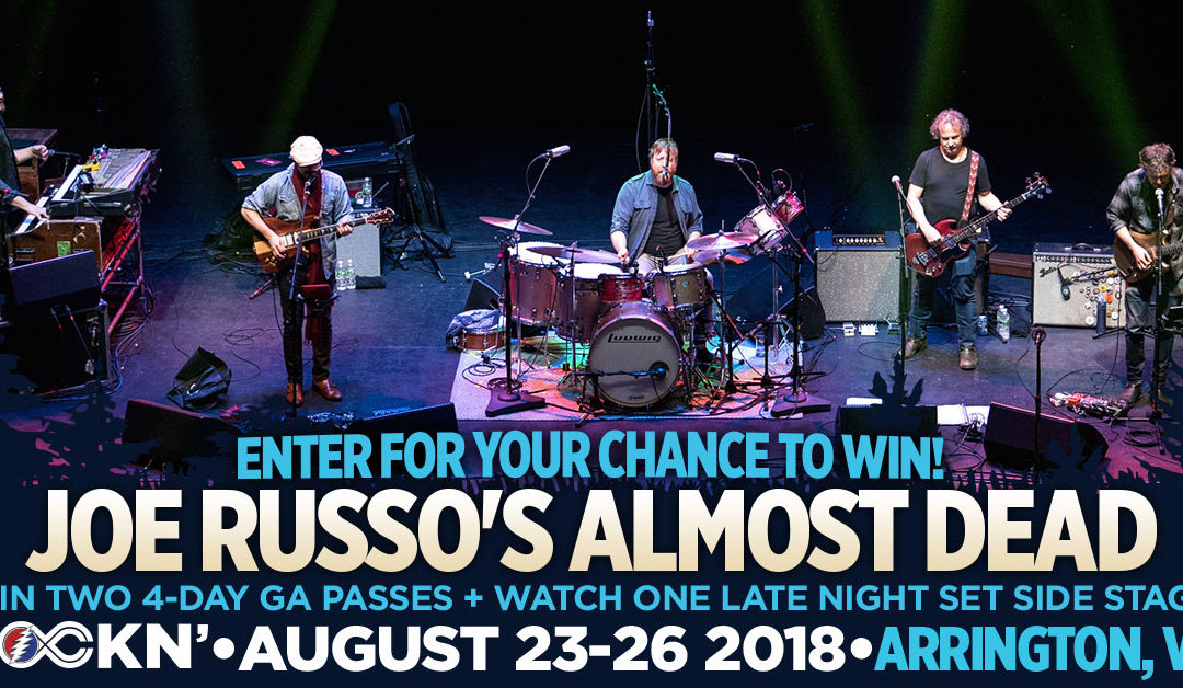 Win Two 4-Day GA Passes + Watch One Joe Russo’s Almost Dead Late Night Set Side Stage!
