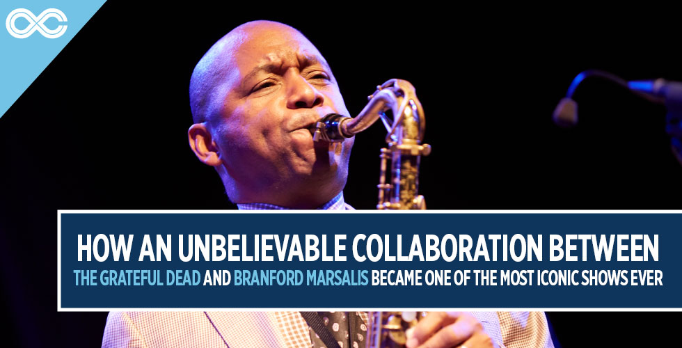 How an Unbelievable Collaboration Between the Grateful Dead and Branford Marsalis Became one of the Most Iconic Shows Ever