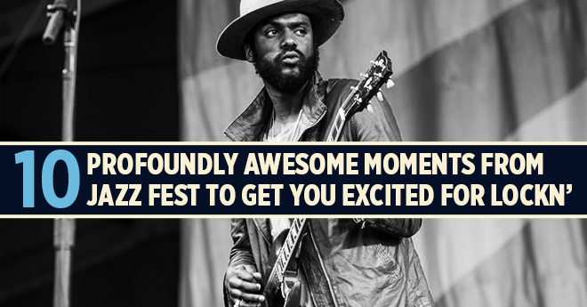 10 Profoundly Awesome Moments From Jazz Fest to Get You Excited for LOCKN’